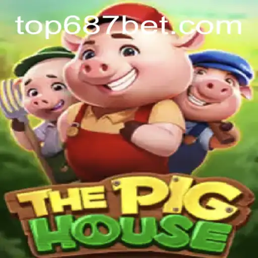 ThePigHouse: Descubra o Emocionante Mundo do Jogo com 687BET